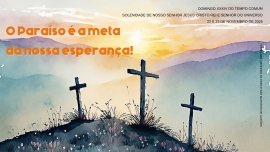 Liturgia e Homilias no XXXIV Domingo Comum C 2025