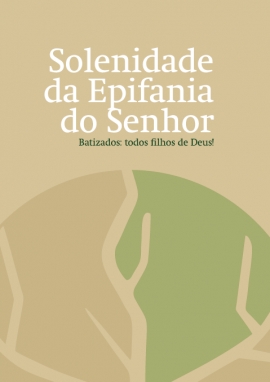 Liturgia e Homilias na Solenidade da Epifania do Senhor 2020