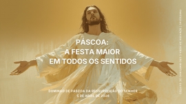 Liturgia e Homilias no Domingo de Páscoa A 2026