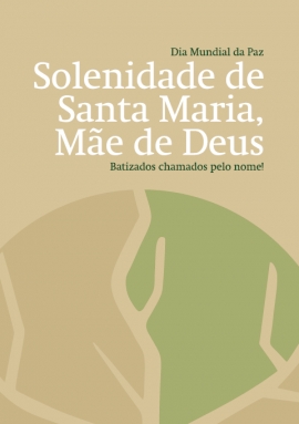 Liturgia e Homilia | Solenidade de Santa Maria Mãe de Deus 2020